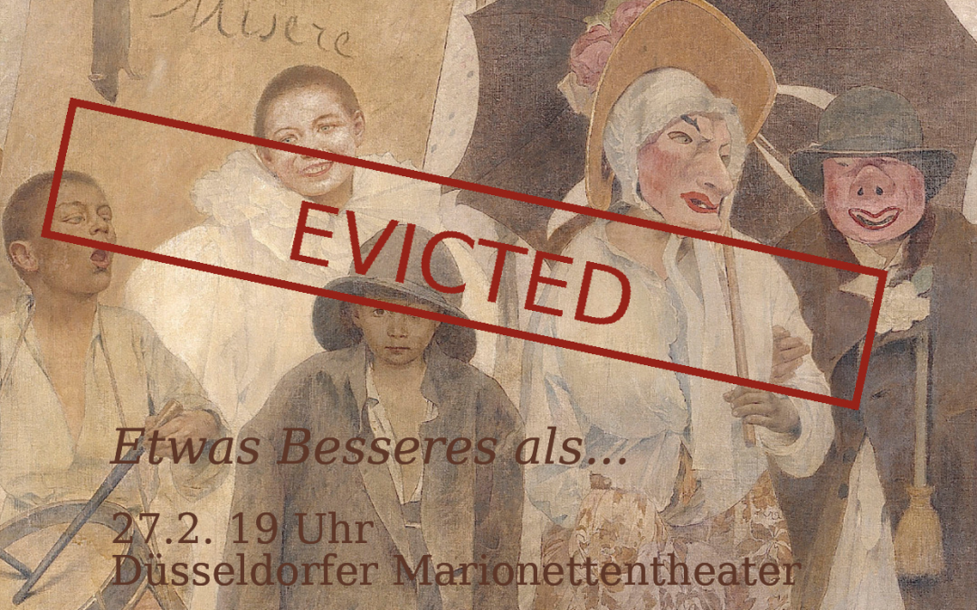 EVICTED Etwas Besseres als…